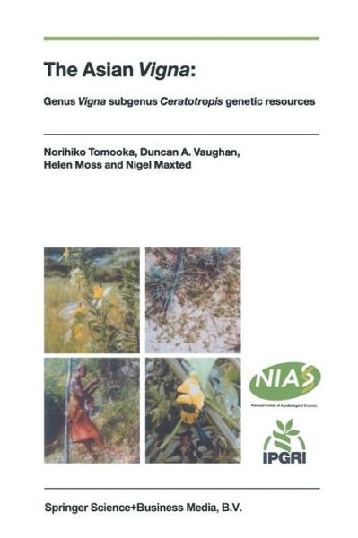 Cover for Norihiko Tomooka · The Asian Vigna: Genus Vigna subgenus Ceratotropis genetic resources (Pocketbok) [2002 edition] (2012)