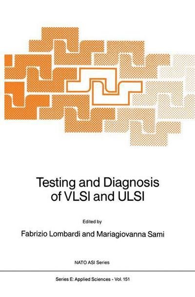 Cover for F Lombardi · Testing and Diagnosis of VLSI and ULSI - Nato Science Series E: (Paperback Book) [Softcover reprint of the original 1st ed. 1988 edition] (2011)