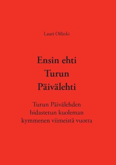 Cover for Oilinki · Ensin ehti Turun Päivälehti (Bog)