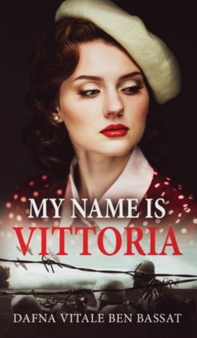 Cover for Vitale Ben Bassat Dafna · My Name Is Vittoria (Hardcover Book) (2020)