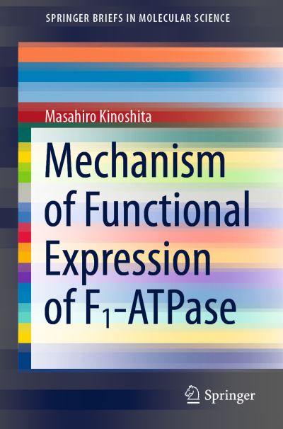 Cover for Masahiro Kinoshita · Mechanism of Functional Expression of F1-ATPase - SpringerBriefs in Molecular Science (Paperback Book) [1st ed. 2021 edition] (2021)