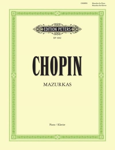 Mazurkas for Piano - Frederic Chopin - Libros - Edition Peters - 9790014008345 - 12 de abril de 2001