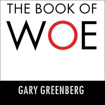 Cover for Gary Greenberg · The Book of Woe (CD) (2013)