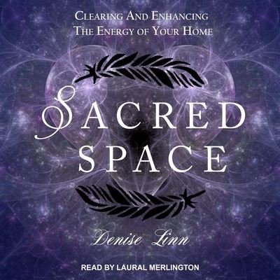 Sacred Space - Denise Linn - Musik - TANTOR AUDIO - 9798200430345 - 31. maj 2018
