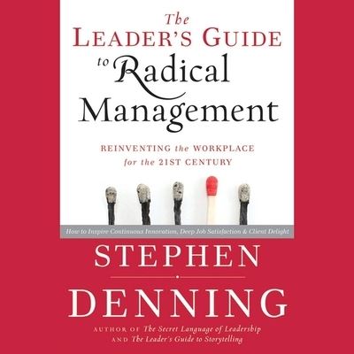 Cover for Stephen Denning · The Leader's Guide to Radical Management (CD) (2020)