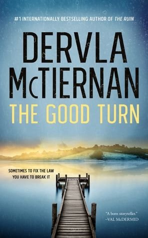 Cover for Dervla McTiernan · The Good Turn (Paperback Book) (2021)