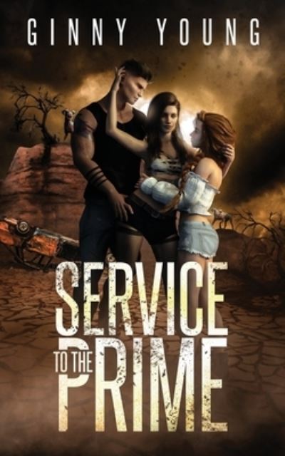 Cover for Young Ginny Young · Service to the Prime: A post-apocalyptic romance (Paperback Book) (2022)