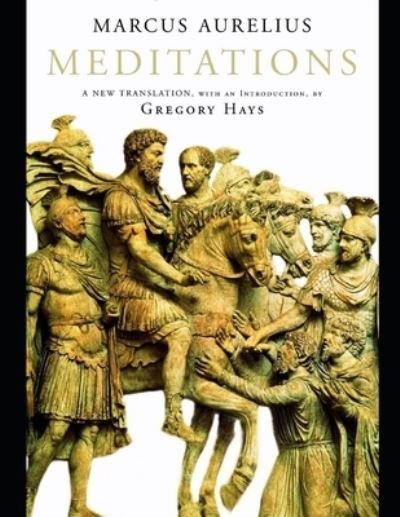 Meditations - Marcus Aurelius - Boeken - Independently Published - 9798461954345 - 22 augustus 2021