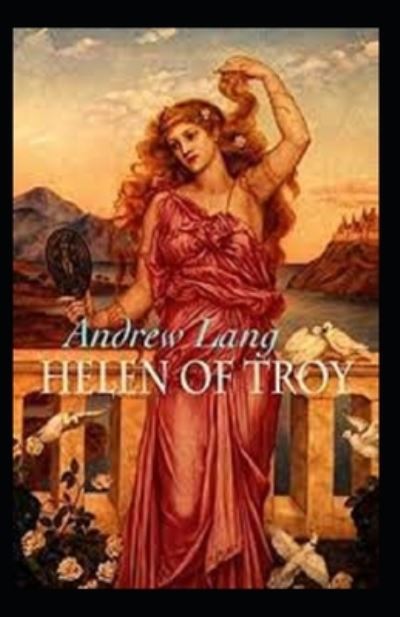 Cover for Andrew Lang · Helen of Troy illustrated (Paperback Book) (2021)