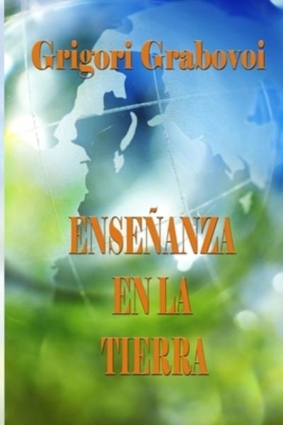 Cover for Grigori Grabovoi · Ensenanza en la Tierra (Paperback Book) (2020)