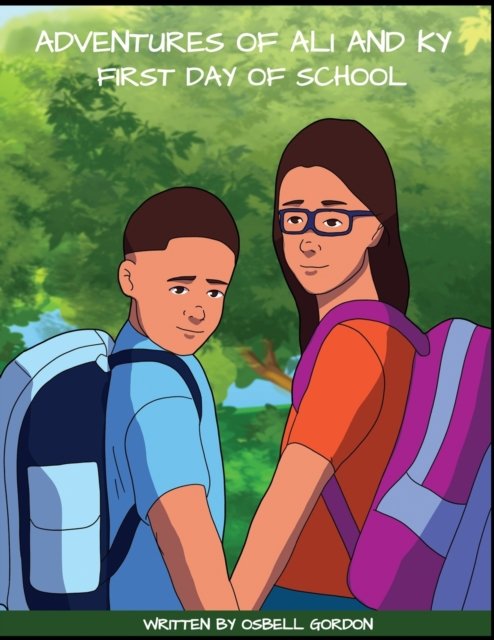 Cover for Osbell Gordon · Adventures of Ali and Ky: First Day of School: First Day of School (Paperback Book) (2020)