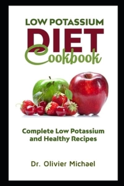 Cover for Dr Olivier Michael · Low Potassium Diet Cookbook (Paperback Book) (2020)