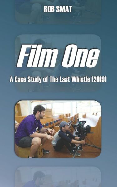 Film One - Rob Smat - Książki - Independently Published - 9798603006345 - 9 lutego 2020