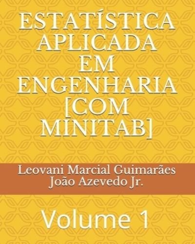 Cover for Azevedo, Joao Batista, Jr · Estatistica Aplicada Em Engenharia [Com Minitab]: Volume 1 - Volume (Pocketbok) (2020)