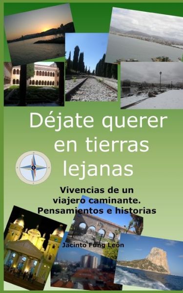 Cover for Jacinto Fung Leon · Dejate querer en tierras lejanas (Paperback Book) (2021)