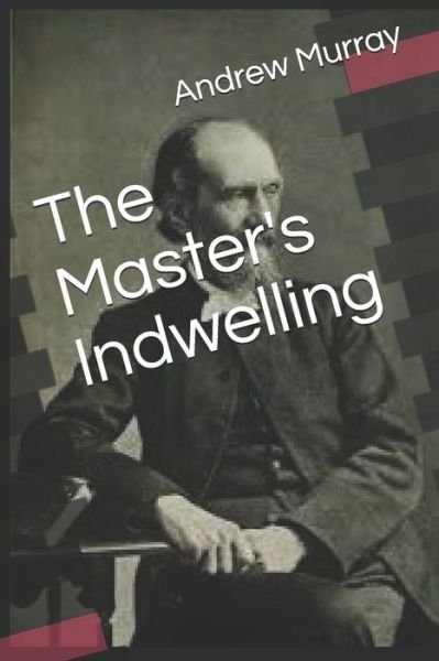 Cover for Andrew Murray · The Master's Indwelling (Paperback Book) (2020)