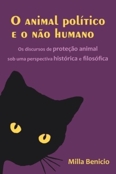 Cover for Milla Benicio · O animal político e o não humano (Paperback Book) (2020)