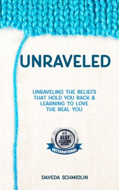 Unraveled - Daveda Schmidlin - Books - Independently Published - 9798670518345 - July 29, 2020