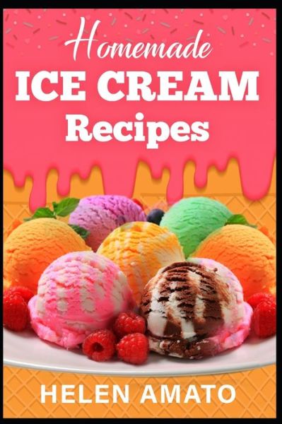 Cover for Helen Amato · Homemade Ice Cream Recipes (Paperback Book) (2020)