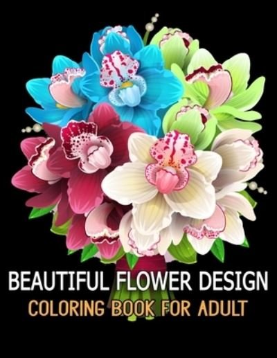 Cover for Azberry Book · Beautiful Flower Design Coloring Book for Adult (Pocketbok) (2020)