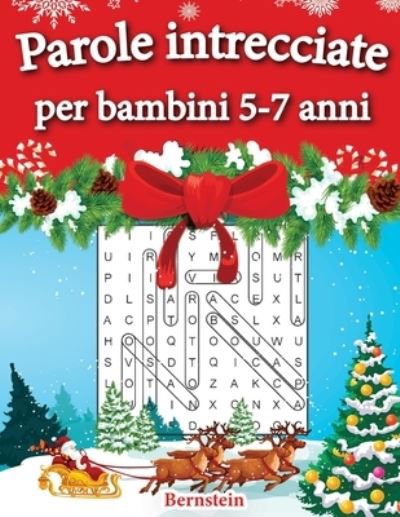 Parole intrecciate per bambini 5-7 anni - Bernstein - Kirjat - Independently Published - 9798692426345 - torstai 1. lokakuuta 2020