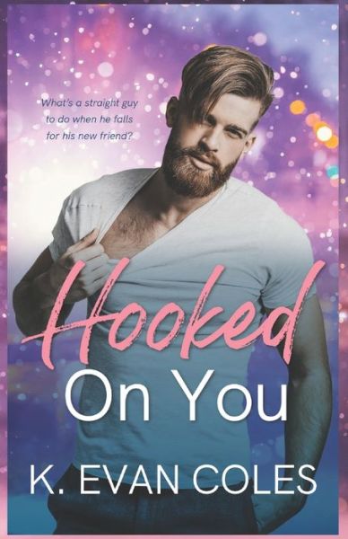 Cover for K Evan Coles · Hooked On You (Paperback Book) (2021)