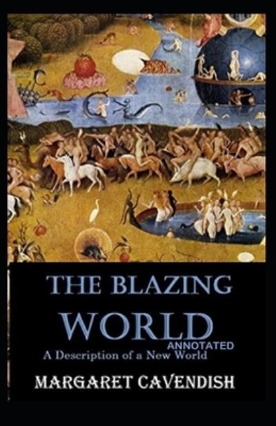 Cover for Margaret Cavendish · The Blazing World Annotated (Paperback Book) (2021)