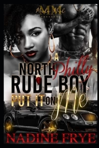 Cover for Nadine Frye · A North Philly Rudeboy Put It On Me (Paperback Book) (2021)