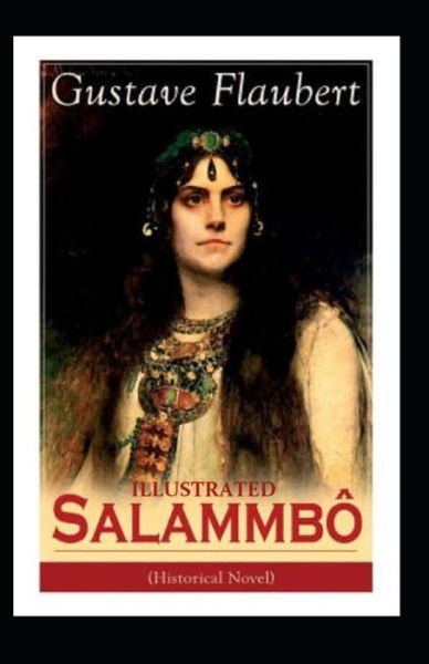 Cover for Gustave Flaubert · Salammbo Illustrated (Paperback Book) (2021)