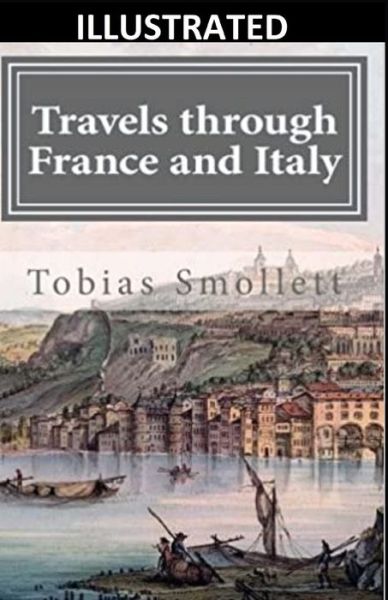 Cover for Tobias Smollett · Travels through France and Italy Illustrated (Paperback Book) (2021)