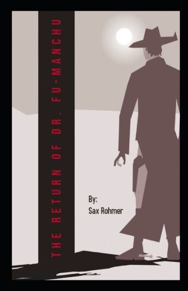 Cover for Sax Rohmer · The Return of Dr. Fu-Manchu Illustrated (Paperback Book) (2021)