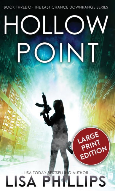 Cover for Lisa Phillips · Hollow Point - Last Chance Downrange (Hardcover bog) [Large type / large print edition] (2022)