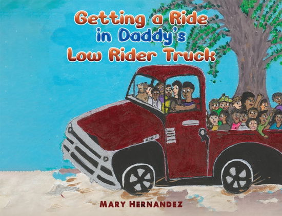 Cover for Mary Hernandez · Getting a Ride in Daddy's Low Rider Truck (Paperback Book) (2024)