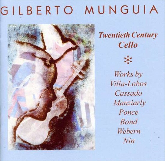 Cover for Dado Villa-lobos · Gilberto Munguia: 20th Century (CD) (2003)