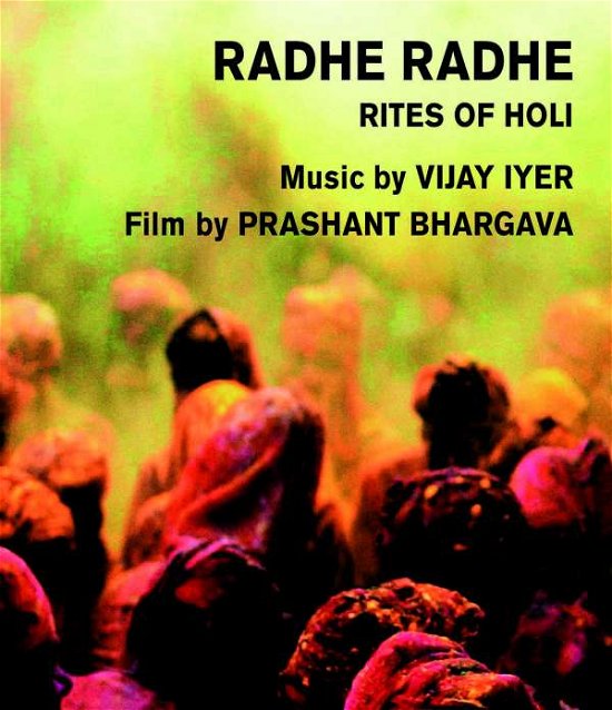 Cover for Prashant Bhargava Vijay Iyer · Radhe Radhe - Rites of Holi (Blu-ray) (2014)