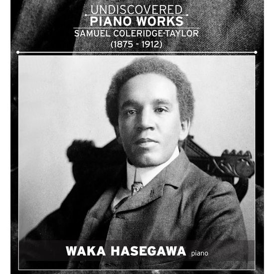 Cover for Samuel Coleridge · Taylor-undiscovered Piano Works (CD) (2023)