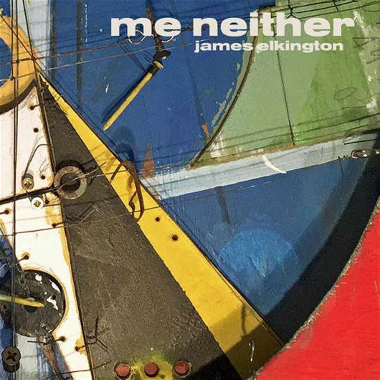 Cover for James Elkington · Me Neither (CD) (2023)