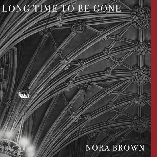 Cover for Nora Brown · Long Time To Be Gone (LP) (2022)