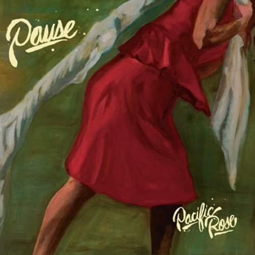 Cover for Pause · Pacific Rose (CD) (2011)