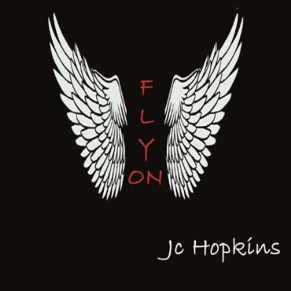 Cover for Jc Hopkins · Fly on (CD) (2012)