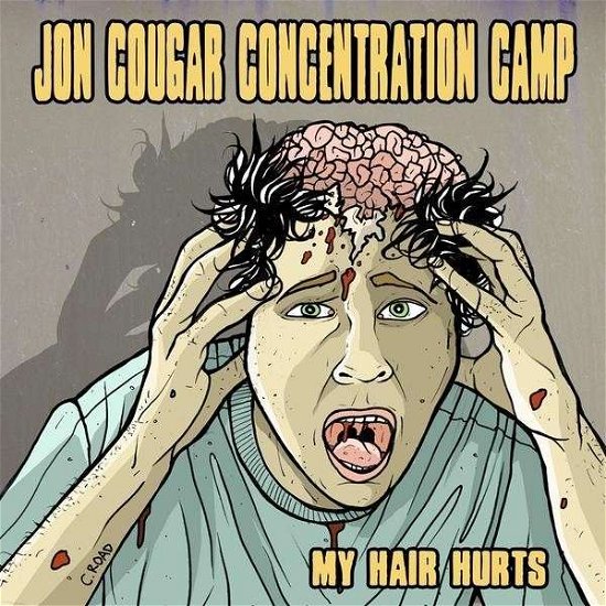 Cover for Jon Cougar Concentration Camp · My Hair Hurts (CD) (2009)