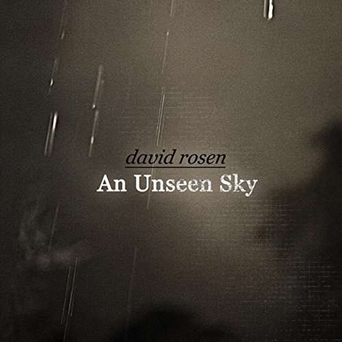 An Unseen Sky - David Rosen - Music - David Rosen - 0885767282346 - April 7, 2015