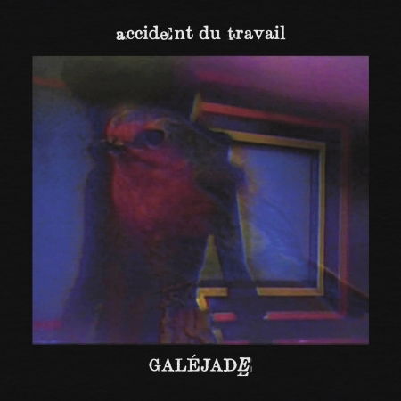 Galejade - Accident Du Travail - Music - KURO NEKO - 3700398728346 - August 18, 2023