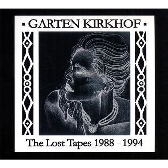 Cover for Garten Kirkhof · Lost Tapes '88-'94 (CD) (2010)