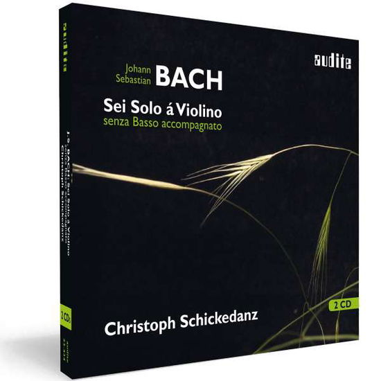 Bach / Sei Solo A Violino - Christoph Schickedanz - Musique - AUDITE - 4022143234346 - 17 août 2018