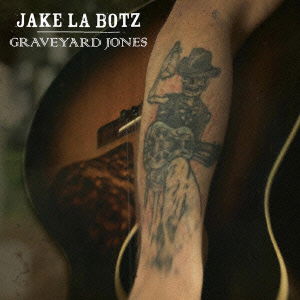 Cover for Jake La Botz · Graveyard Jones (CD) [Japan Import edition] (2023)