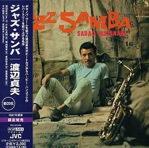 Cover for Sadao Watanabe · Jazz Samba &lt;limited&gt; * (CD) [Japan Import edition] (2006)