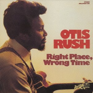 Cover for Otis Rush · Right Place. Wrong Time (CD) [Japan Import edition] (2018)