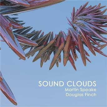 Cover for Martin Speake &amp; Douglas Finch · Sound Clouds (CD) (2014)