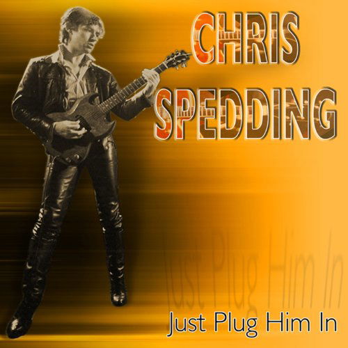 Cover for Chris Spedding · Just Plug Him in (CD) (2010)